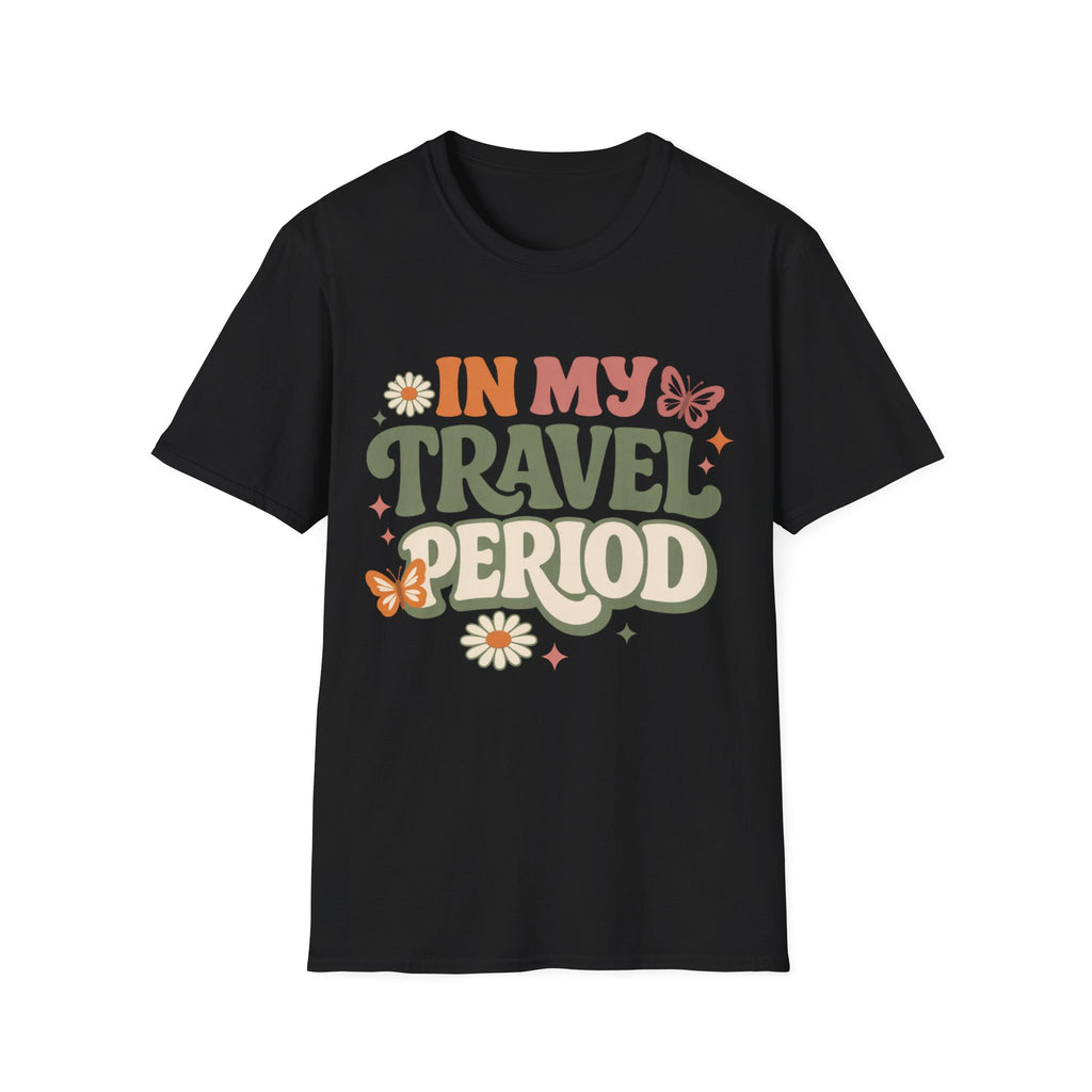 In My Travel Period T-Shirt