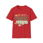 In My Travel Period T-Shirt
