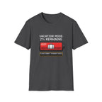 Vacation Mode T-Shirt