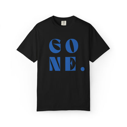 GONE Graphic,  Eco-Friendly Unisex Tee